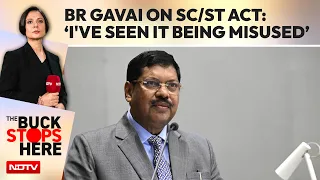 BR Gavai On SC/ST Act: "I Have Seen The Provisions Being Misused"