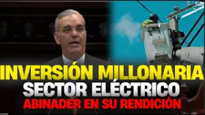 Abinader en Rendición de Cuentas: Presidente destaca inversión millonaria en el Sistema Energético