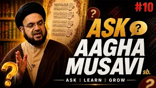 Ask Aagha Musavi || Episode 10 || Maulana Sayed Mohammed Musavi || Neelam Bhayani || Channel WIN