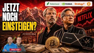 Zwei Aktien starten durch! Jackson Hole, Nvidia, Netflix, Robinhood, Strategy, Bitcoin im Fokus