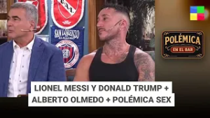 MESSI Y TRUMP + ALBERTO OLMEDO + STRIPPERS #PolémicaEnElBar | Programa completo (05/03/26)