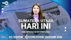 NORTH SUMATRA TODAY [OCTOBER 18, 2026]