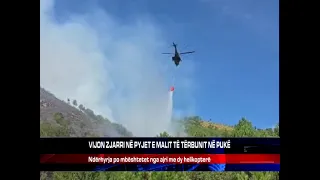 WILDFIRE CONTINUES IN THE TËRBUN MOUNTAIN FORESTS IN PUKË