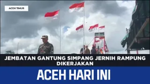Jembatan Gantung Simpang Jernih Rampung Dikerjakan | Berita Aceh Hari Ini