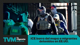 #TvMigranteInforma: ICE wipes detained migrants in the U.S. off the map