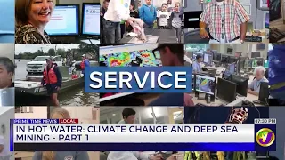 In Hot Water: Climate Change And Deep Sea Mining | Part 1 | TVJ News