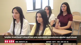 İmişlidə Aranlı kənd 1 nömrəli tam orta məktəbinin məzunlarının uğurları qeyd olunub