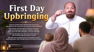 First Day Upbringing | Family A-Z Eps-19 | Sh Alaa El Sayed