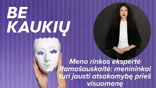 Meno rinkos ekspertė Ramašauskaitė: menininkai turi jausti atsakomybę prieš visuomenę