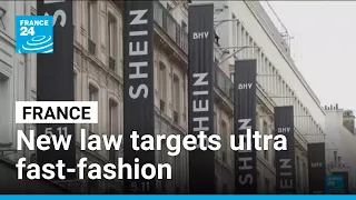 French parliament passes fast-fashion law to curb Shein and Temu • FRANCE 24 English