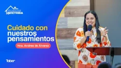 Cuidado con nuestros pensamientos | Hna. Andrea de Álvarez
