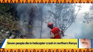 Seven people die in helicopter crash in northern Kenya