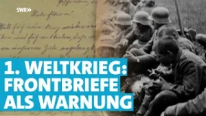 Von 1917: Briefe eines 18-jährigen Soldaten aus dem Ersten Weltkrieg