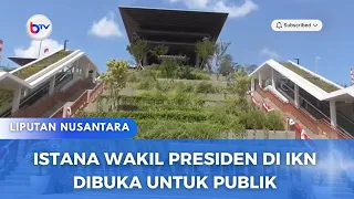 ISTANA WAKIL PRESIDEN DI IKN DIBUKA UNTUK PUBLIK
