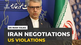 Iran says US violations make 60-day negotiation period ‘no longer relevant’