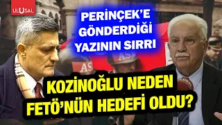 Why was Kaşif Kozinoğlu targeted by FETÖ? The secret behind the letter he sent to Perinçek | Özle...