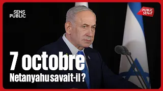 7 octobre : Netanyahu savait-il ?