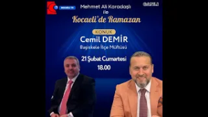 MEHMET ALİ KARADAŞLI İLE KOCAELİ'DE RAMAZAN 21 ŞUBAT 2026
