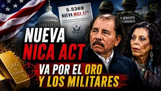 🚨 NUEVA NICA ACT VA POR EL ORO Y LOS MILITARES: EEUU endurece el cerco sobre Ortega-Murillo