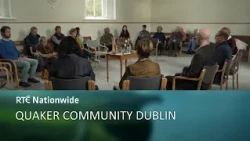 Inside Dublin's Quaker Community | Nationwide
