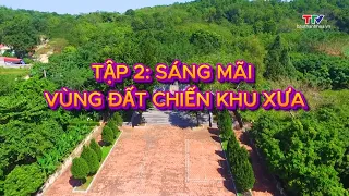 The glorious legacy of the historic war zone | Thanh Hoa Television