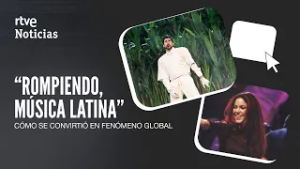 "ROMPIENDO, MÚSICA LATINA" | CÓMO se CONVIRTIÓ en FENÓMENO GLOBAL