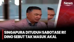 SINGAPURA DITUDUH INGIN JATUHKAN RI! Dino Patti Djalal Langsung Bantah Keras | iNews Prime 21/10