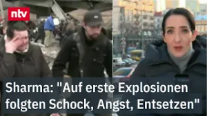 Sharma: "Auf erste Explosionen folgten Schock, Angst, Entsetzen" - Erinnerung an Kriegsbeginn | ntv