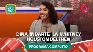 Dina Indarte: la Whitney Houston del tren | #ConCarmen Completo  -  02/10 - El Nueve