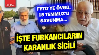 FETÖ'ye övgü, 15 Temmuz'a destek... İşte Furkancılar ve Alparslan Kuytul'un karanlık sicili