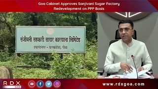 Goa Cabinet Approves Sanjivani Sugar Factory Redevelopment on PPP Basis