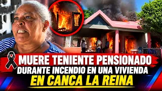 RETIRED LIEUTENANT DIES IN HOUSE FIRE IN CANCA LA REINA