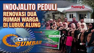 INDOJALITO PEDULI RENOVASI DUA RUMAH WARGA DI LUBUK ALUNG