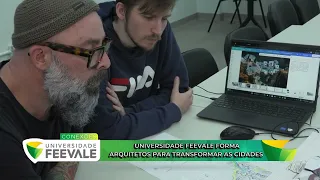FEEVALE UNIVERSITY TRAINS ARCHITECTS TO TRANSFORM CITIES