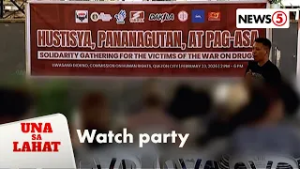 Mga kaanak ng drug war victims, may watch party sa confirmation hearing | Una Sa Lahat