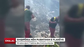 SHQIPËRIA NËN PUSHTIMIN E FLAKËVE/13 vatra zjarri, 7 aktive dhe 3 në monitorim