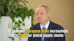 European Chamber: European firms increasingly look to China for global supply chains