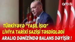 Liviya Türkiyə ilə SAZİŞİ TƏSDİQLƏDİ - Aralıq Dənizində QAYDALAR DƏYİŞİR... - Ankaraya "Yaşıl işıq"