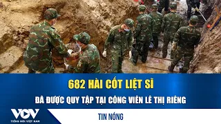 682 Sets of Martyrs' Remains Recovered at Le Thi Rieng Park | VOV