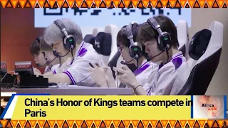 China’s Honor of Kings teams compete in Paris