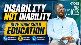 Disability Is Not A Barrier: Get Your Child To School | HITCHES & VOICES
