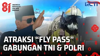 Atraksi "FLY PASS" Gabungan Antara TNI & POLRI | PROKLAMASI RI 81