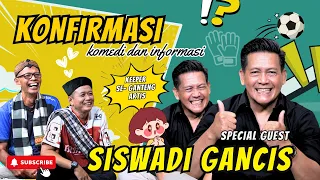 BERKAT TELUR DAN KACANG HIJAU, SISWADI GANCIS TEMBUS SKUAD PSIM DAN TIMNAS | KOMEDI INFORMASI