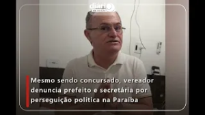 Mesmo sendo concursado, vereador denuncia prefeito e secretária por perseguição política na Paraíba