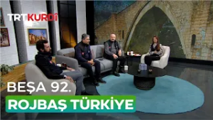 Rojbaş Türkiye - Beşa 92.