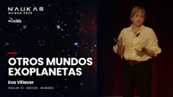 Exoplanets: The beginning of other worlds | Eva Villaver · Naukas 2026