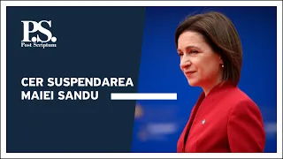 Post Scriptum cu Alex Cozer: Cer suspendarea Maiei Sandu