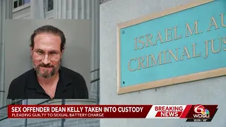 New Orleans sex offender Dean Kelly taken into custody after pleading guilty to sexual battery ch...