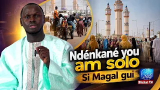 Ndékané you am solo dieum si Magal gui :Serigne Mouhamed Thiaré