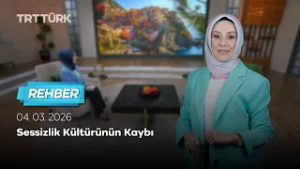 Sessizlik Kültürünün Kaybı | Rehber – 04.03.2026